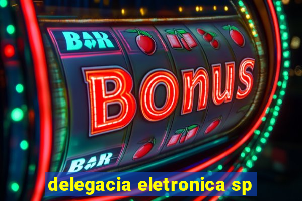 delegacia eletronica sp